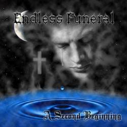 Endless Funeral (CAN) : A Second Beginning